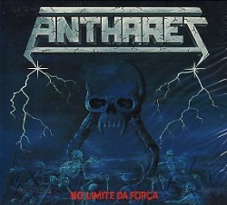 ANTHARES (Brazil) / No Limite Da Forca (2016 reissue)