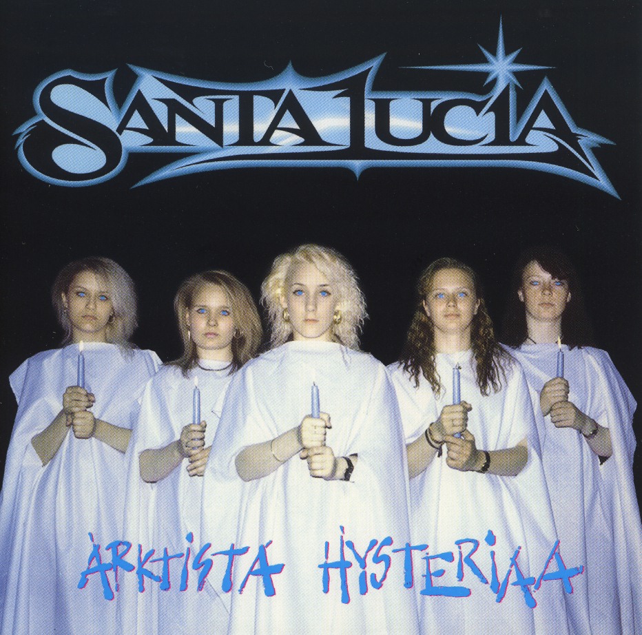 SANTA LUCIA (Finland) / Arktista Hysteriaa + 9
