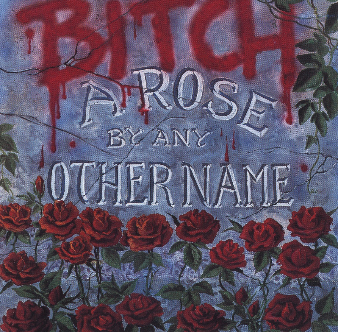 BITCH (US) / A Rose By Any Other Name