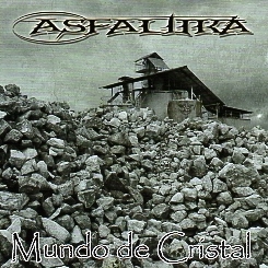 ASFALTIKA (Spain) / Mundo De Cristal
