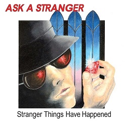 ASK A STRANGER (US) / Stranger Things Have Happened