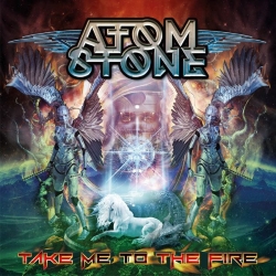ATOM STONE (US) / Take Me To The Fire
