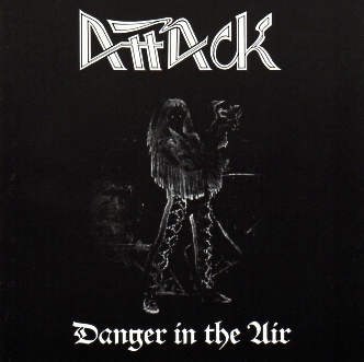 ATTACK (Germany) / Danger In The Air + 3