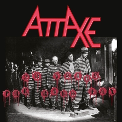ATTAXE (US) / 20 Years The Hard Way (2020 reissue)