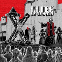AVALANCHE (US) / Pray For The Sinner + 2
