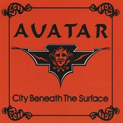 AVATAR (US) / City Beneath The Surface - The Anthology (collector's item)