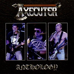 AXECUTER (Brazil) / Anthology