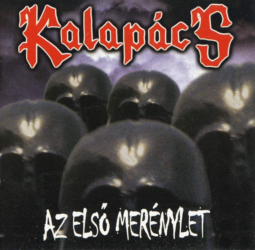 KALAPACS (Hungary) / Az Elso Merenylet