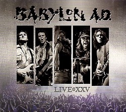 BABYLON A.D. (US) / Live@XXV