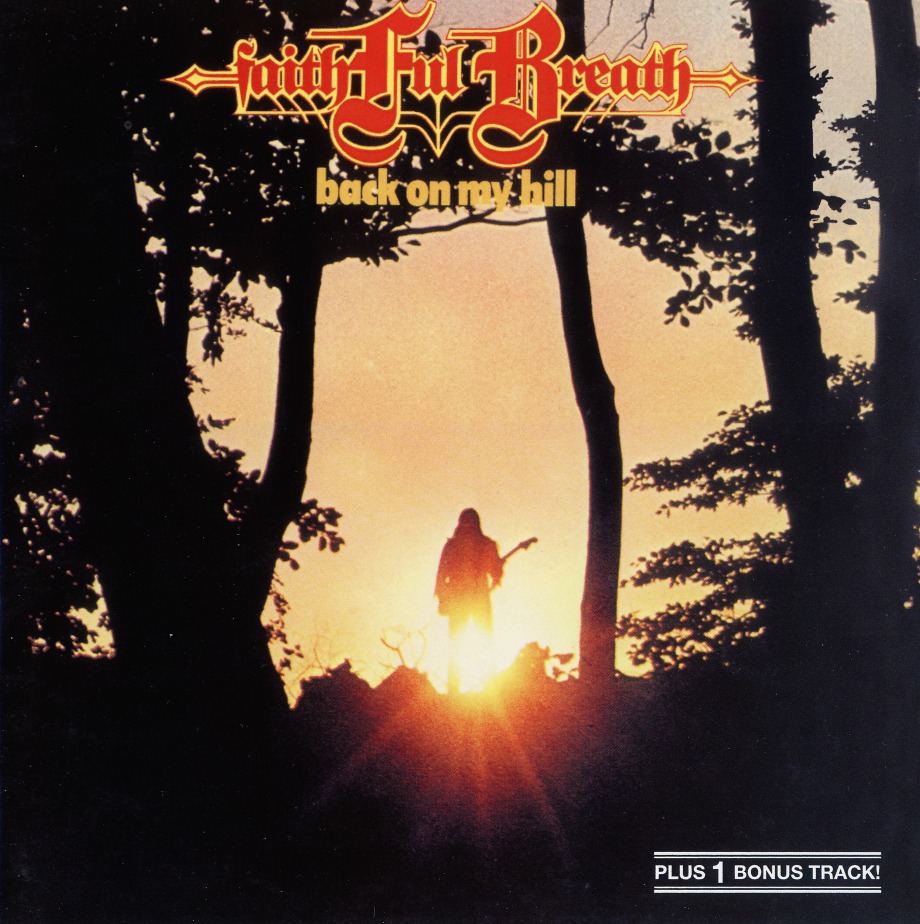 FAITHFUL BREATH (Germany) / Back On My Hill (collector's item)