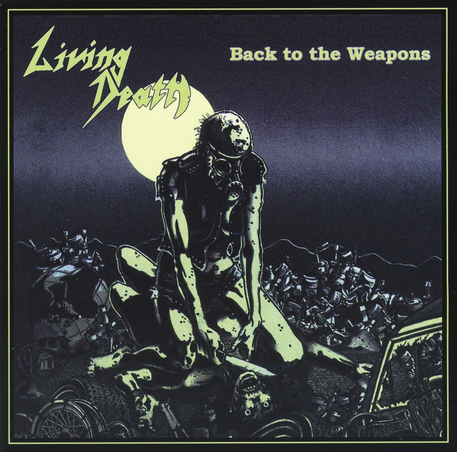 LIVING DEATH (Germany) / Back To The Weapons + Live