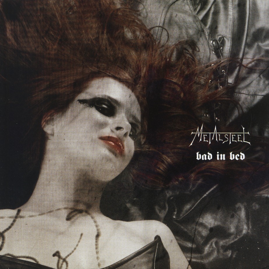 METALSTEEL (Slovenia) / Bad In Bed