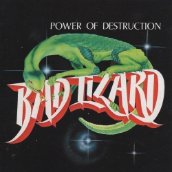 BAD LIZARD (Belgium) / Power Of Destruction (collector's item)