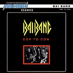BAI BANG (Sweden) / Cop To Con + 1