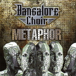 BANGALORE CHOIR (US) / Metaphor