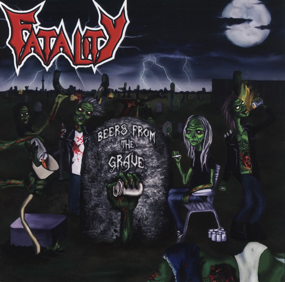 FATALITY/BEERS FROM THE GRAVE