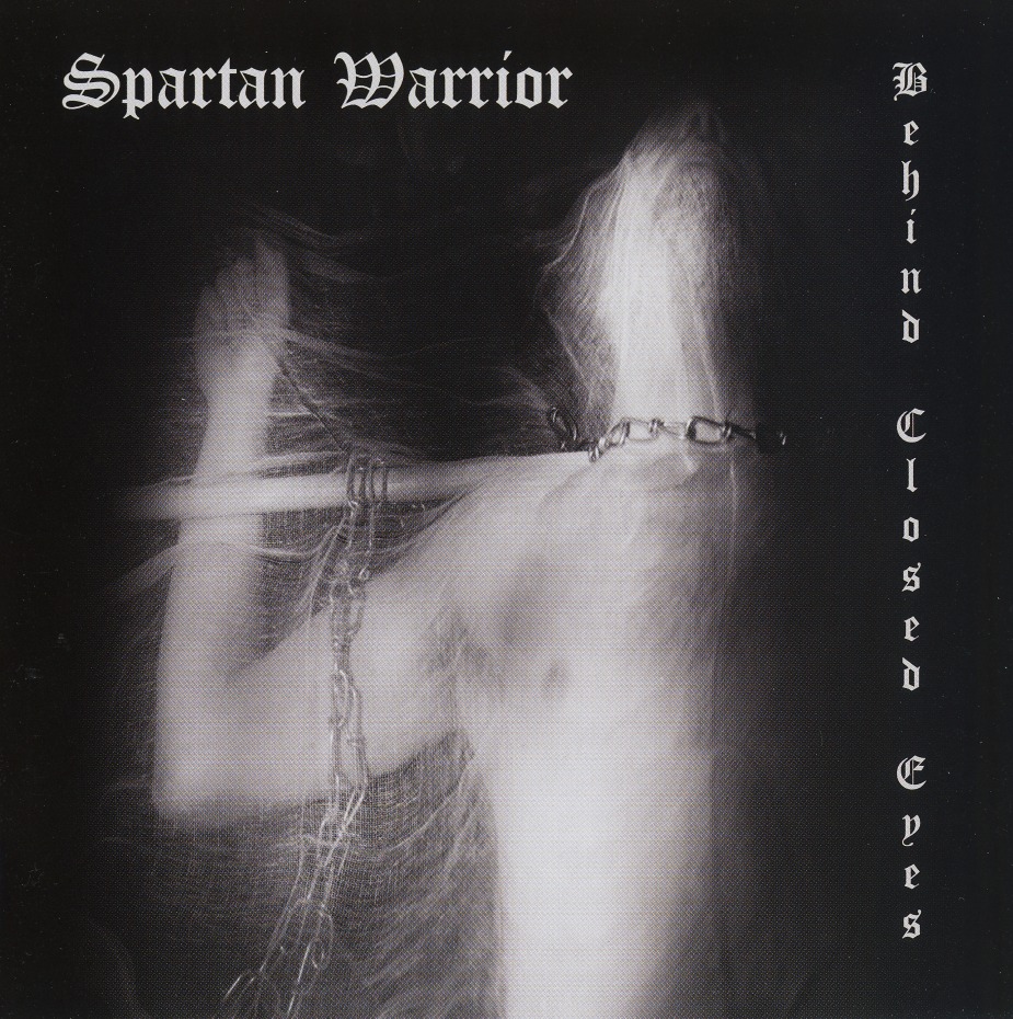 SPARTAN WARRIOR (UK) / Behind Closed Eyes