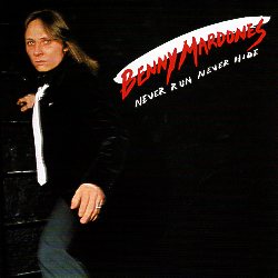 BENNY MARDONES (US) / Never Run Never Hide
