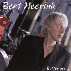 BERT HEERINK (Netherlands) / Better Yet...