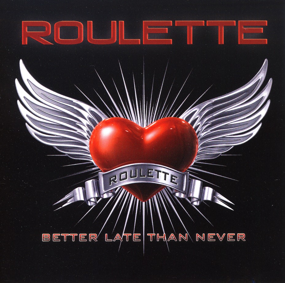 ROULETTE (Sweden) / Better Late Than Never (16 tracks)