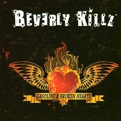 BEVERLY KILLZ (Italy) / Gasoline & Broken Hearts
