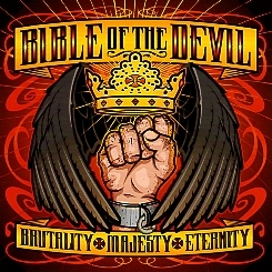 BIBLE OF THE DEVIL (US) / Brutality. Majesty. Eternity