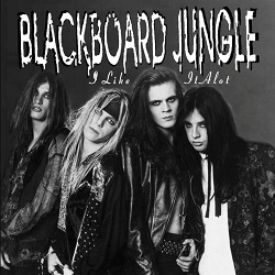 BLACKBOARD JUNGLE (US) / I Like It Alot + 7 (Limited edition cover)