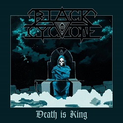 BLACK CYCLONE (Sweden) / Death Is King