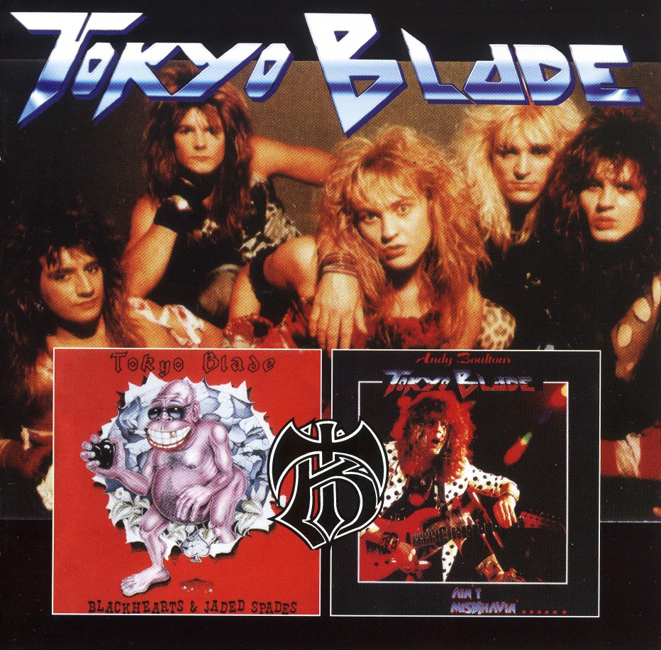 TOKYO BLADE (UK) / Blackhearts & Jaded Spades + Ain't Misbehavin' (2CD)