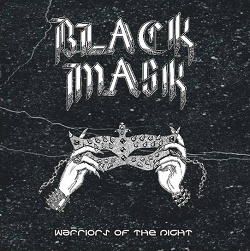 BLACK MASK (Mexico) / Warriors Of The Night