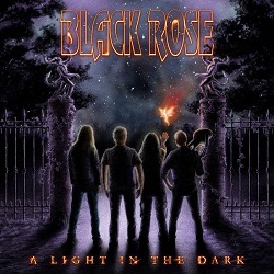 BLACK ROSE (Sweden) / A Light In The Dark