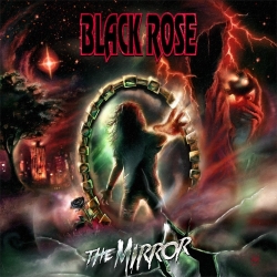 BLACK ROSE (Sweden) / The Mirror
