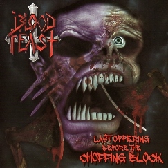 BLOOD FEAST (US) / Last Offering Before The Chopping Block