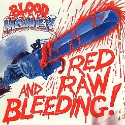 BLOOD MONEY (UK) / Red Raw And Bleeding! (collector's item)