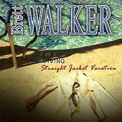 BRETT WALKER (US) / Straight Jacket Vacation