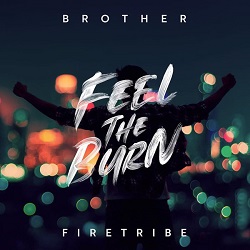 BROTHER FIRETRIBE (Finland) / Feel The Burn