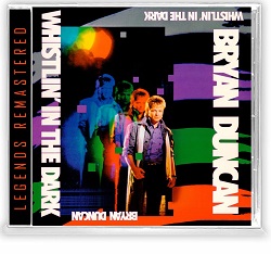 BRYAN DUNCAN (US) / Whistlin' In The Dark