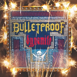 BULLETPROOF (Argentina) / Dynamite