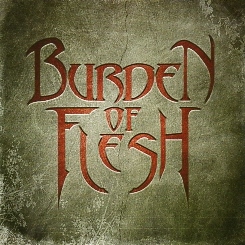 BURDEN OF FLESH(Belgium) / Burden Of Flesh