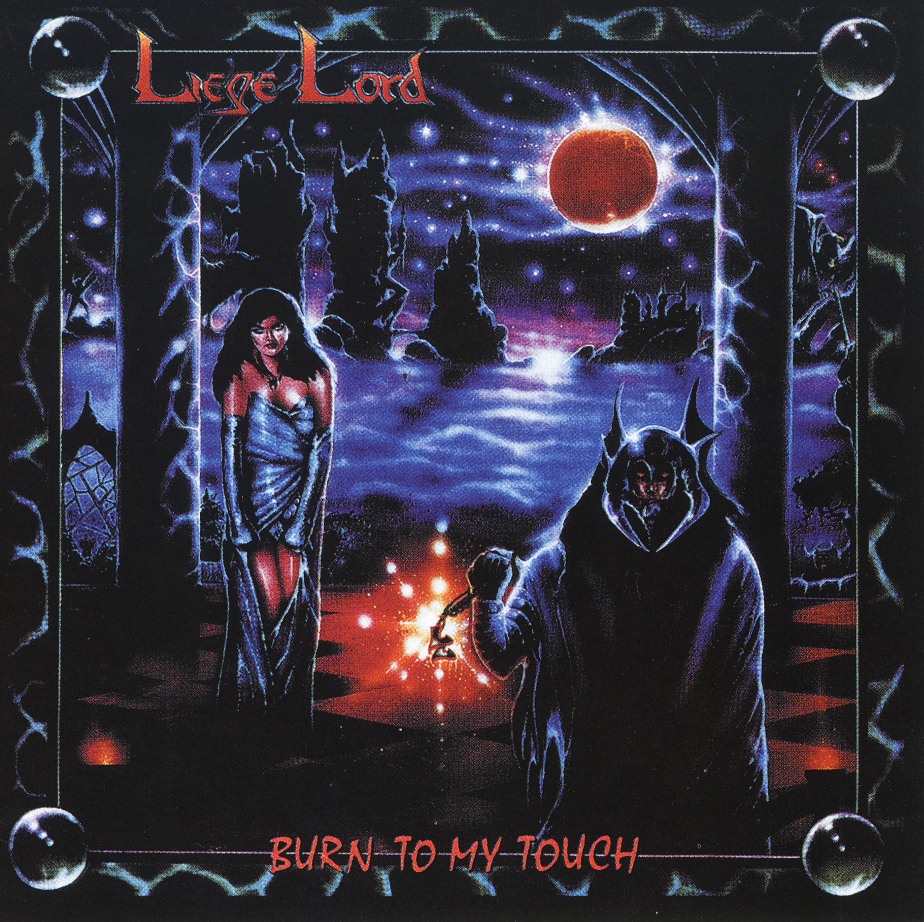 LIEGE LORD (US) / Burn To My Touch (collector's item)