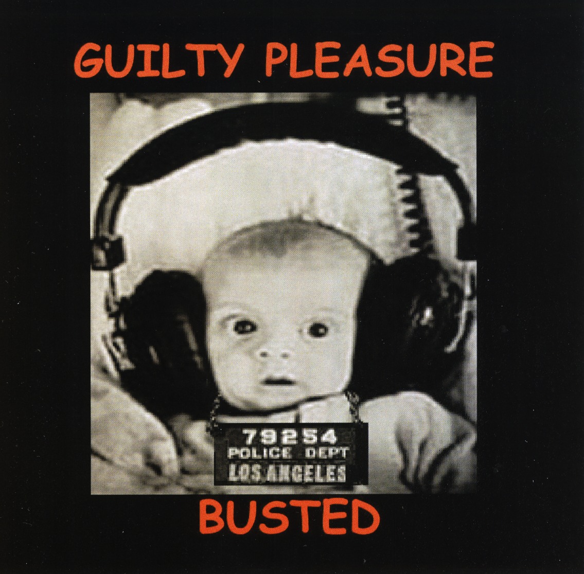 GUILTY PLEASURE / Busted