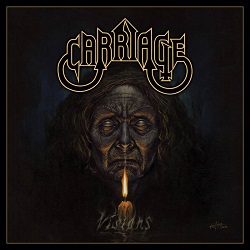 CARRIAGE (US) / Visions
