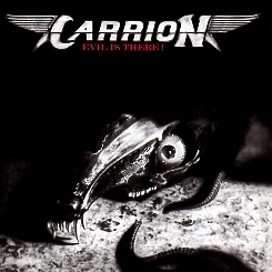 CARRION (Switzerland) / Evil Is There! (2014 reissue 2CD)