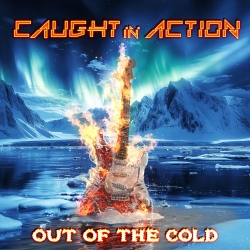 CAUGHT IN ACTION (Sweden) / Out Of The Cold