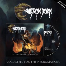 CAULDRON BORN (US) / Cold Steel For The Necromancer (2025 reissue)