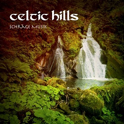 CELTIC HILLS (Italy) / Schrage Music