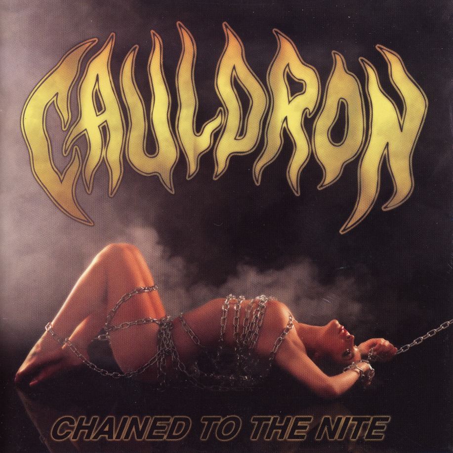 CAULDRON (Canada) / Chained To The Nite + 2 (Limited 2CD)