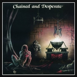CHATEAUX (UK) / Chained And Desperate + 2 (Brazil edition)