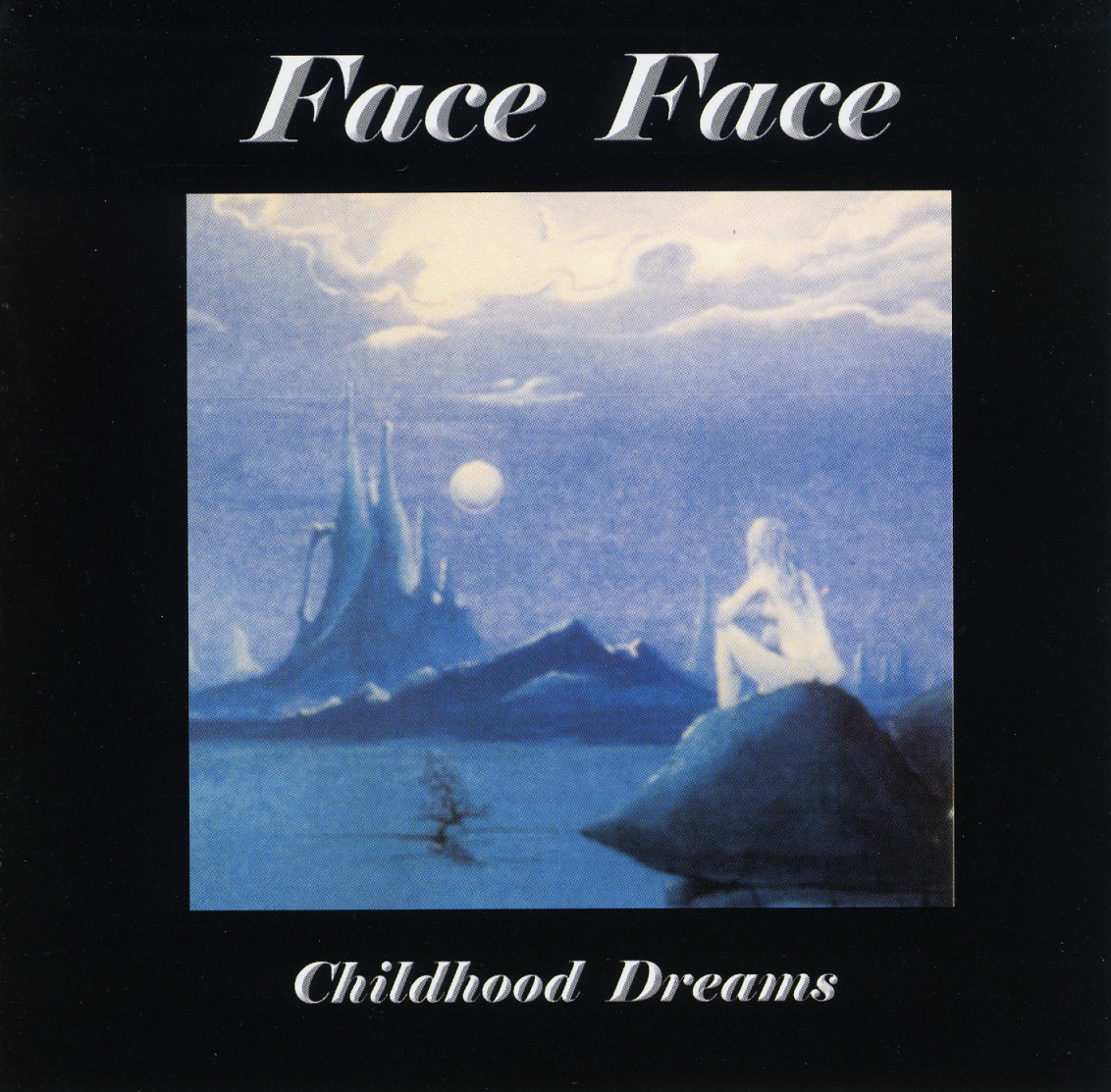 FACE FACE (Switzerland) / Childhood Dreams