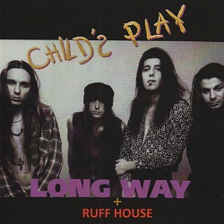 CHILD'S PLAY (US) / Long Way + Ruff House (collector's item)